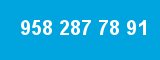 958 287 78 91